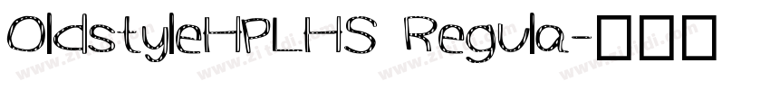OldstyleHPLHS Regula字体转换